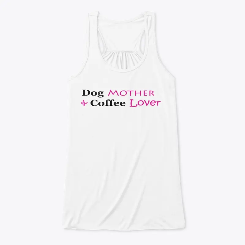 Dog Mother &amp; Coffee Lover