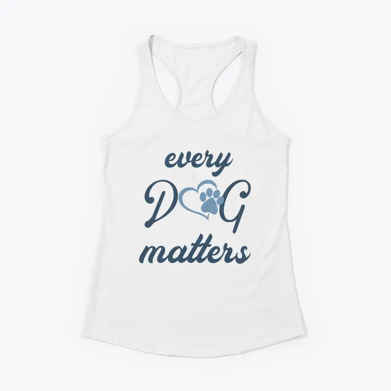 Every Dog Matters Dog lovers soft colors