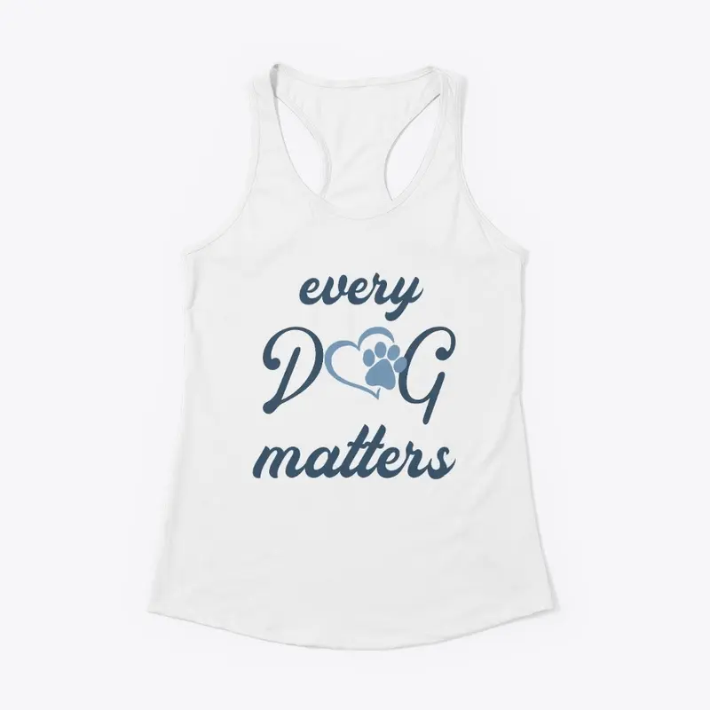 Every Dog Matters Dog lovers soft colors