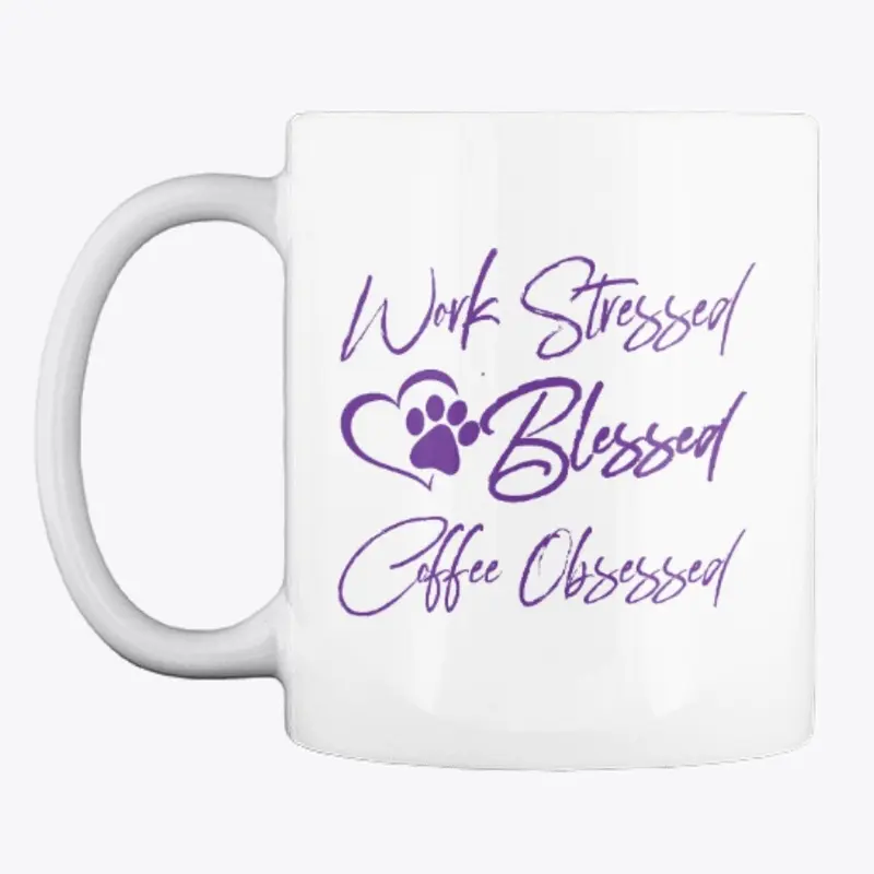 Stressed Paw Blessed Coffee Obsessed